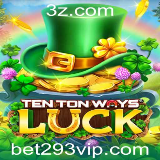 Descubra a Emoção de 'TenTonWaysLuck' com a Palavra-Chave bet293